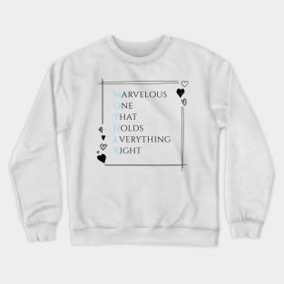 Marvelous One That Holds Everything Right - Best Mother Acrostic Crewneck Sweatshirt